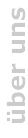 �ber uns