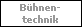 B�hnen- 
 technik